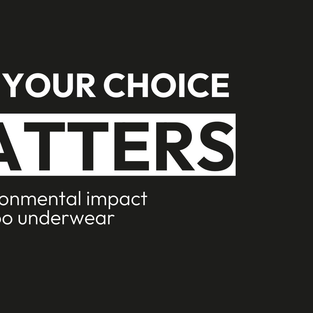 The Environmental Impact of Bamboo Underwear: Why Your Choice Matters